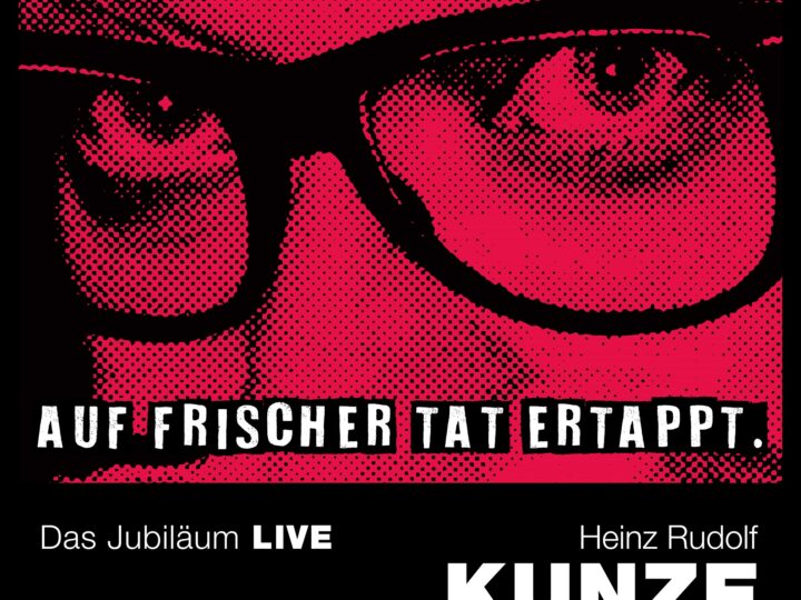 HEINZ RUDOLF KUNZE veröffentlicht “Auf frischer Tat ertappt – Das Jubiläum LIVE” am 25.11.2022