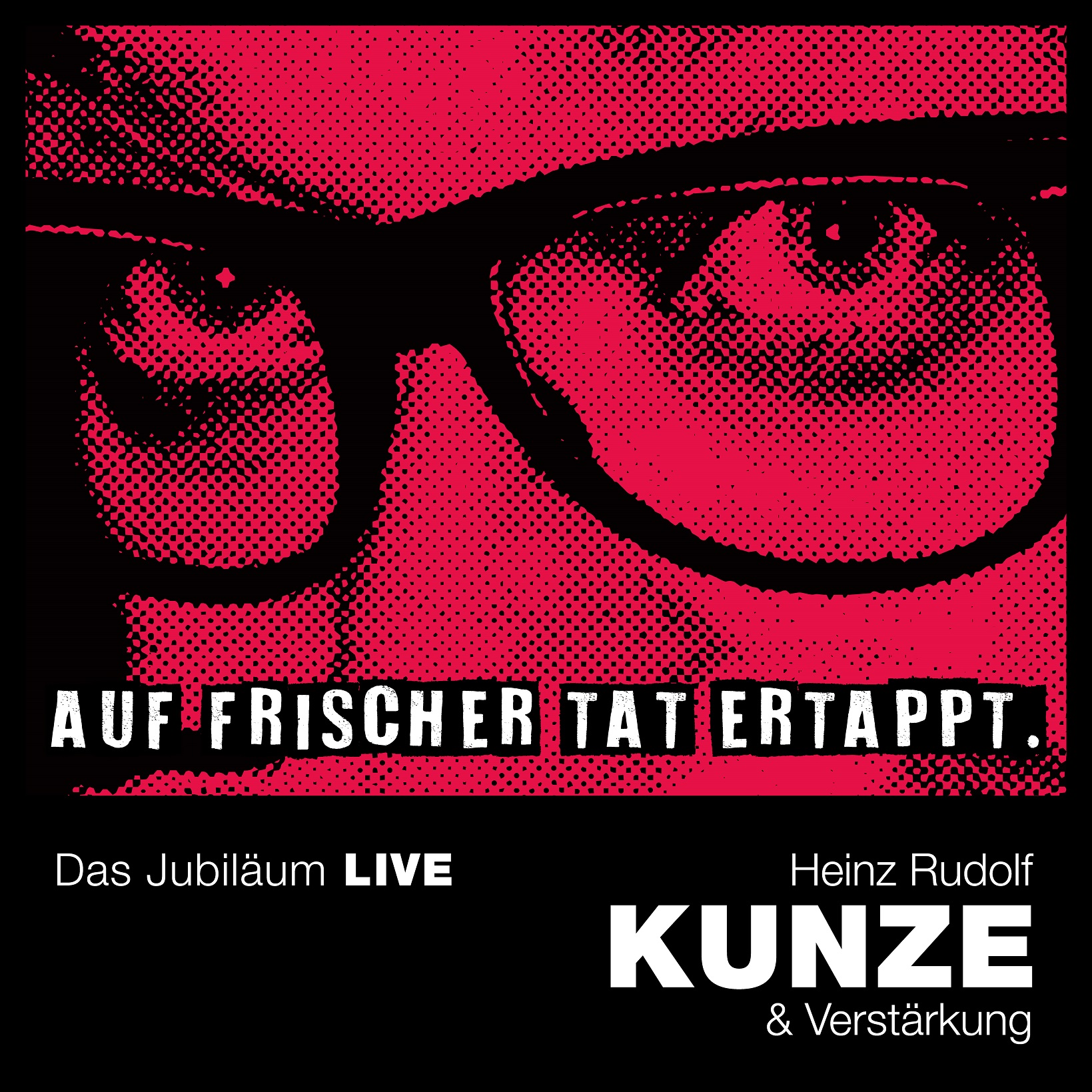 HEINZ RUDOLF KUNZE veröffentlicht “Auf frischer Tat ertappt – Das Jubiläum LIVE” am 25.11.2022