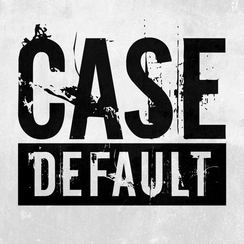 Case Default – die Wiedergeburt