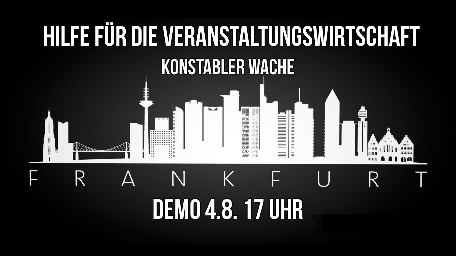 Alarmstufe Rot: Demo der Veranstaltungswirtschaft #wirfuereuch @Frankfurt Konstablerwache 04.08.2020